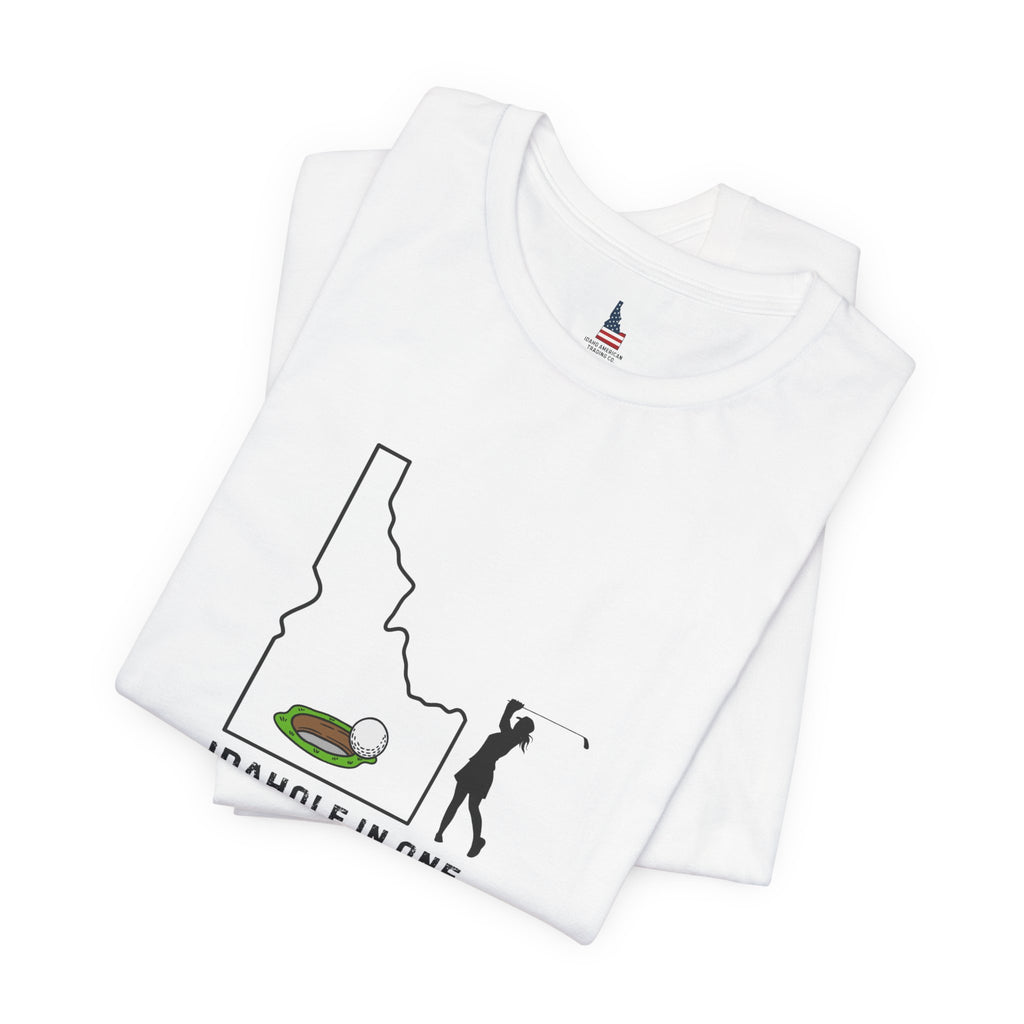 Idahole in One Women's Golf T-Shirt